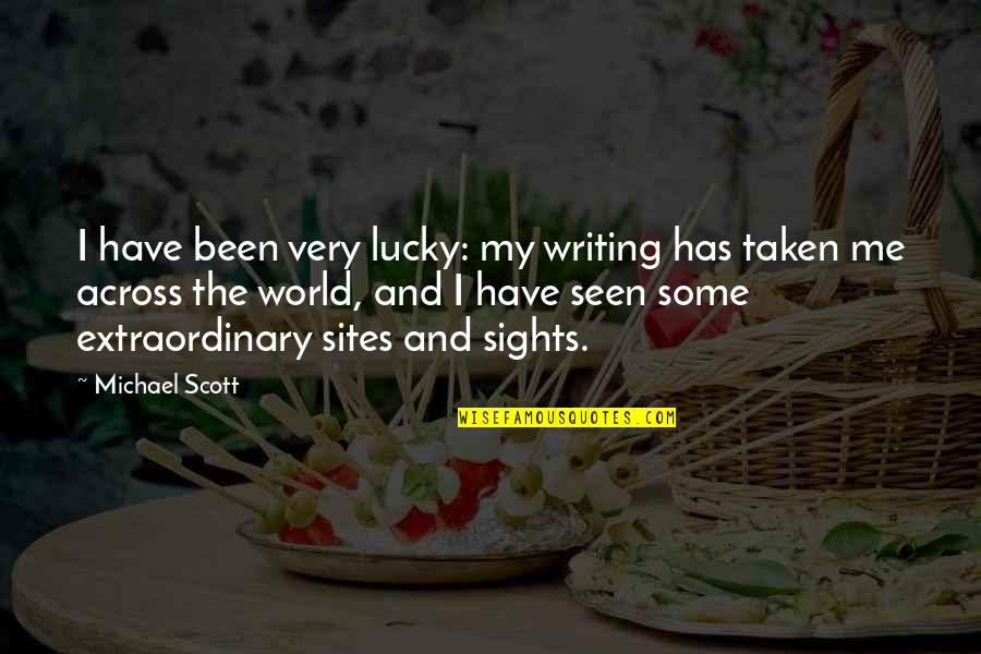 Sarcastic Poetry Quotes By Michael Scott: I have been very lucky: my writing has