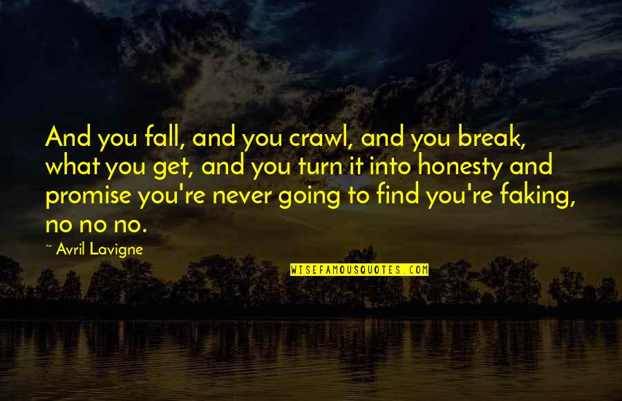 Sarcastic Slab Quotes By Avril Lavigne: And you fall, and you crawl, and you