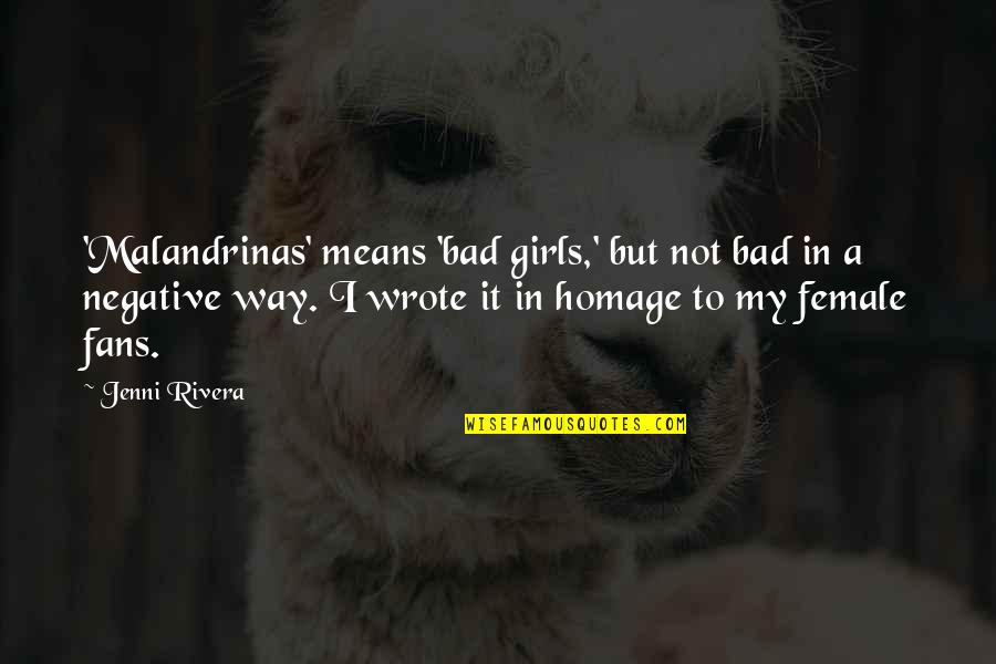 Sarcastic Star Wars Quotes By Jenni Rivera: 'Malandrinas' means 'bad girls,' but not bad in