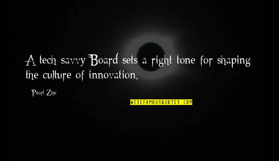 Sarcastic Workplace Quotes By Pearl Zhu: A tech-savvy Board sets a right tone for