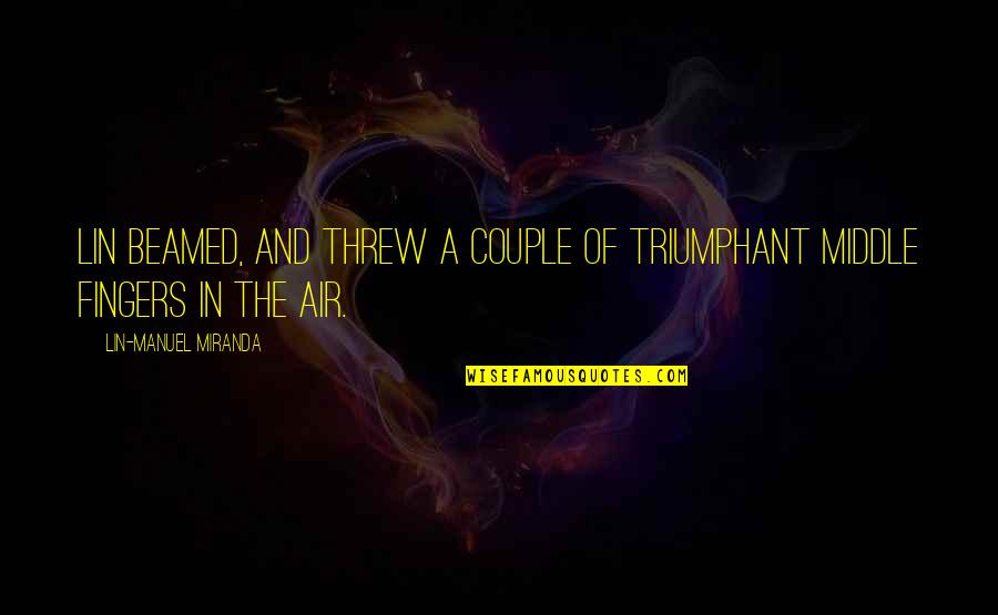 Sarcophagus Quotes By Lin-Manuel Miranda: Lin beamed, and threw a couple of triumphant Sarcophagus Quotes By Lin-Manuel Miranda: Lin beamed, and threw a couple of triumphant