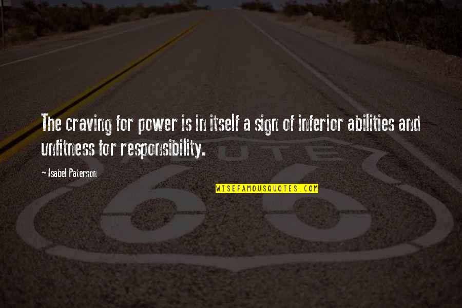 Sareeka Reviews Quotes By Isabel Paterson: The craving for power is in itself a Sareeka Reviews Quotes By Isabel Paterson: The craving for power is in itself a