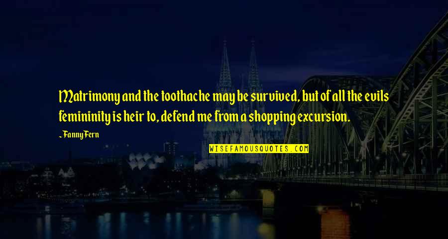 Sargam Songs Quotes By Fanny Fern: Matrimony and the toothache may be survived, but Sargam Songs Quotes By Fanny Fern: Matrimony and the toothache may be survived, but