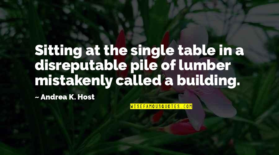 Sarik Hobbies Quotes By Andrea K. Host: Sitting at the single table in a disreputable Sarik Hobbies Quotes By Andrea K. Host: Sitting at the single table in a disreputable