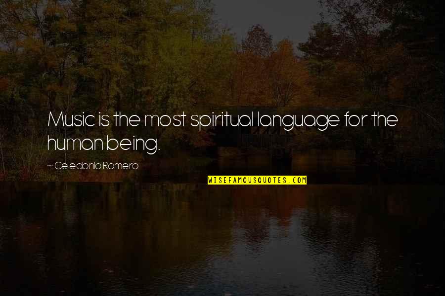 Sarika Sabah Quotes By Celedonio Romero: Music is the most spiritual language for the Sarika Sabah Quotes By Celedonio Romero: Music is the most spiritual language for the