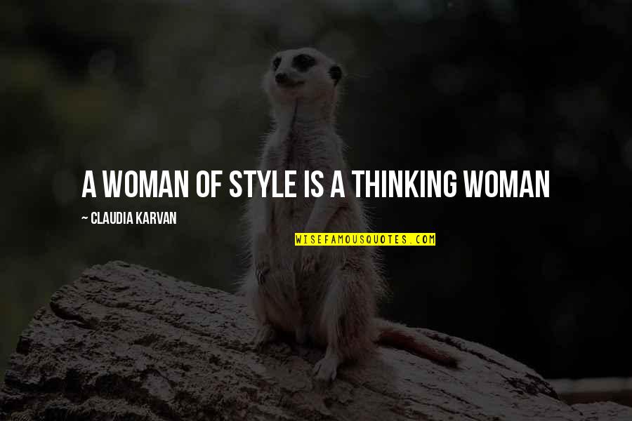 Sarkasme Dalam Quotes By Claudia Karvan: A woman of style is a thinking woman