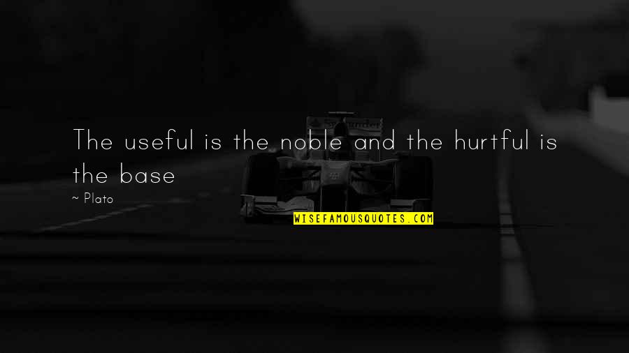 Sarkisov Wheeling Quotes By Plato: The useful is the noble and the hurtful