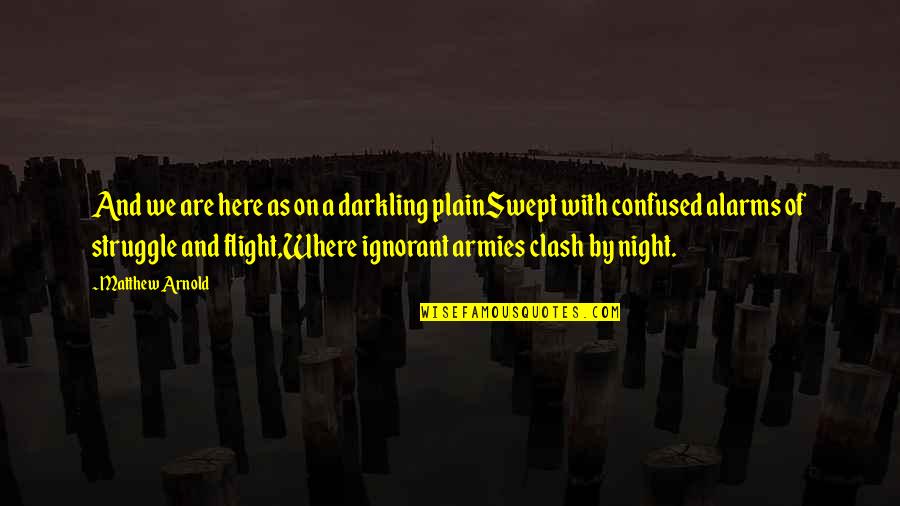 Sarlacc Pit Quotes By Matthew Arnold: And we are here as on a darkling