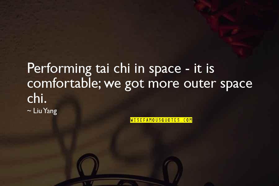 Sarlan Kennel Quotes By Liu Yang: Performing tai chi in space - it is