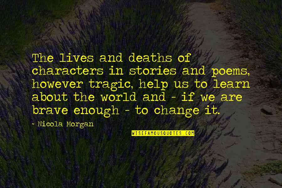Sarsan General Trading Quotes By Nicola Morgan: The lives and deaths of characters in stories Sarsan General Trading Quotes By Nicola Morgan: The lives and deaths of characters in stories