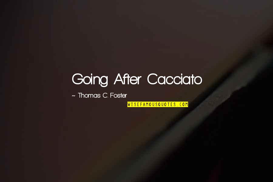 Sarsons Browning Quotes By Thomas C. Foster: Going After Cacciato