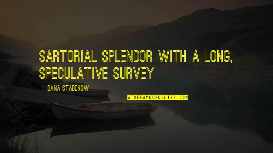 Sartorial Quotes By Dana Stabenow: sartorial splendor with a long, speculative survey