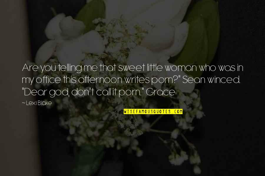 Sarvabhauman Quotes By Lexi Blake: Are you telling me that sweet little woman Sarvabhauman Quotes By Lexi Blake: Are you telling me that sweet little woman