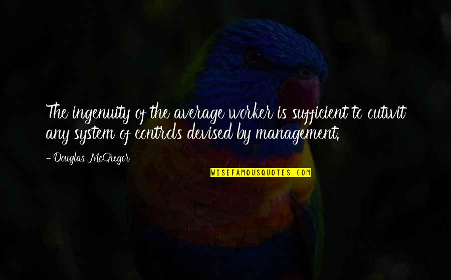 Sas Macro Quoting Single Quotes By Douglas McGregor: The ingenuity of the average worker is sufficient Sas Macro Quoting Single Quotes By Douglas McGregor: The ingenuity of the average worker is sufficient