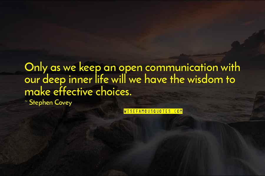 Sassenach Spirits Quotes By Stephen Covey: Only as we keep an open communication with Sassenach Spirits Quotes By Stephen Covey: Only as we keep an open communication with