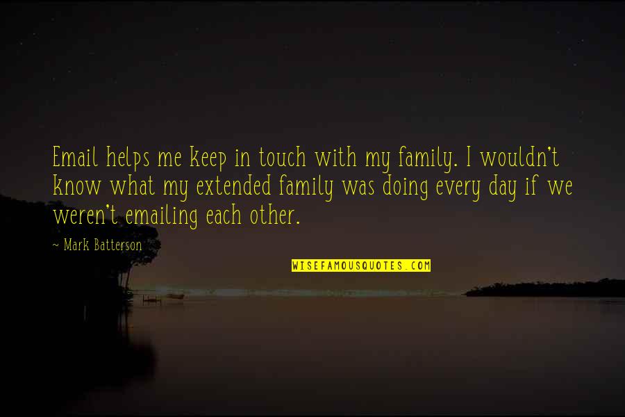 Sassinak Quotes By Mark Batterson: Email helps me keep in touch with my Sassinak Quotes By Mark Batterson: Email helps me keep in touch with my