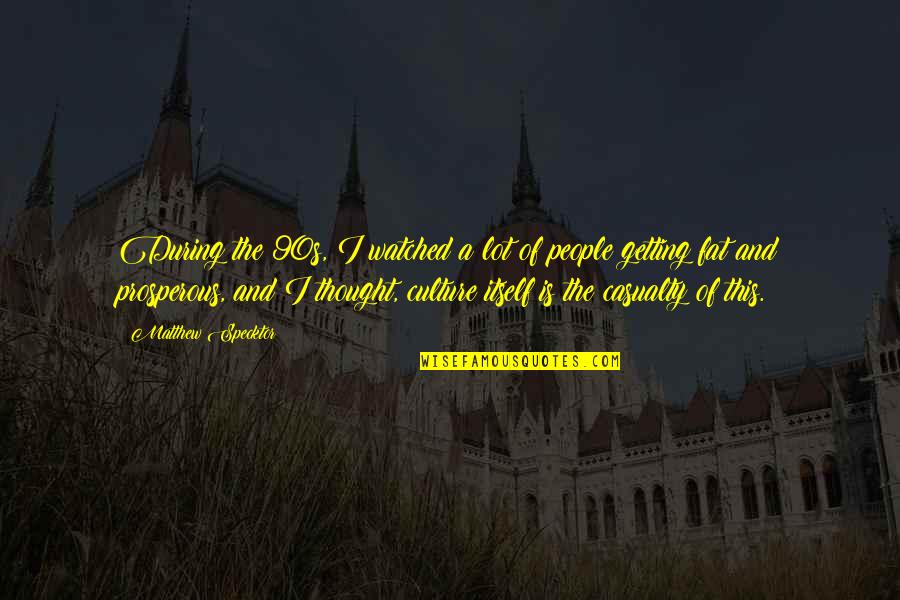 Sassing Synonym Quotes By Matthew Specktor: During the 90s, I watched a lot of