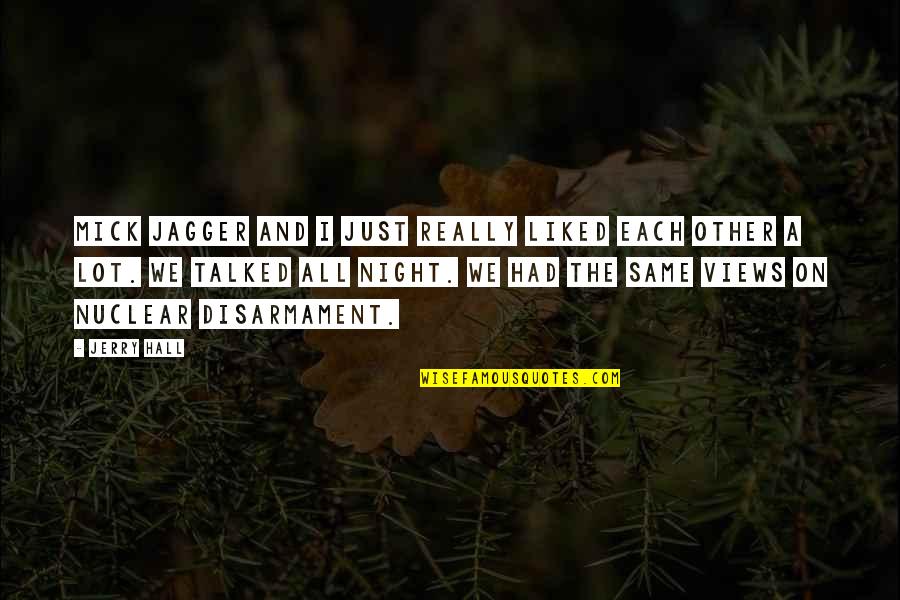 Sassoregale Quotes By Jerry Hall: Mick Jagger and I just really liked each