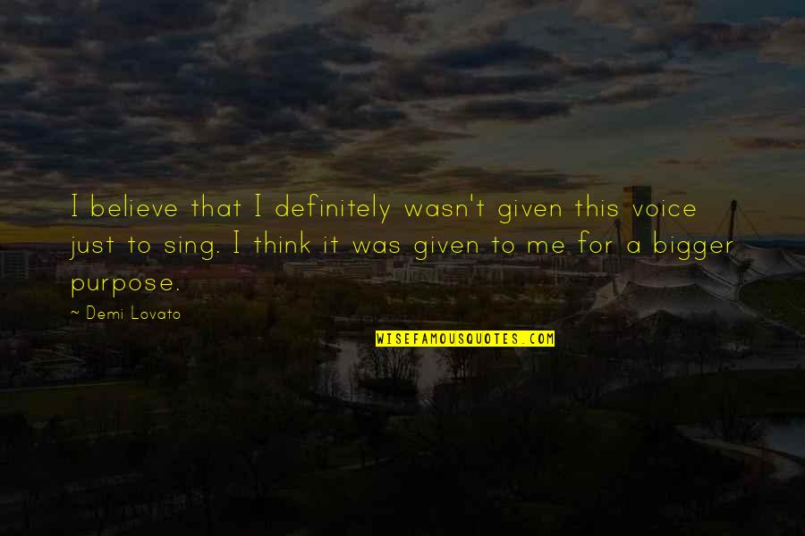 Sassy Friday Quotes By Demi Lovato: I believe that I definitely wasn't given this Sassy Friday Quotes By Demi Lovato: I believe that I definitely wasn't given this