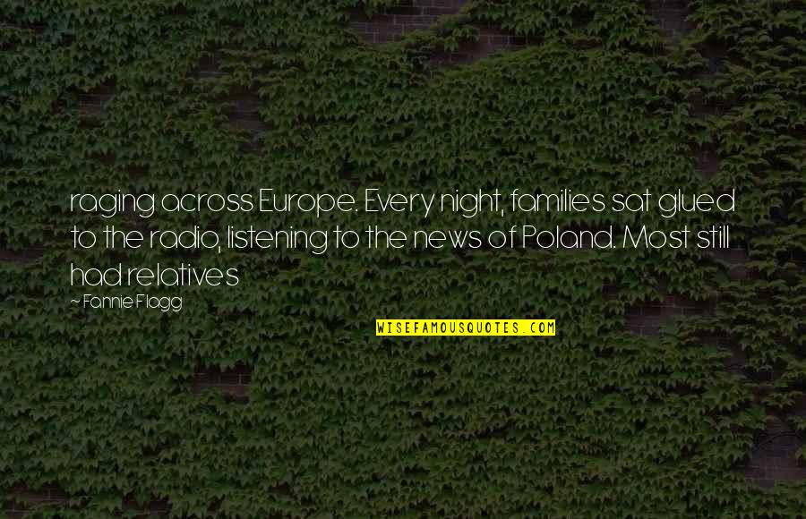 Sat Night Out Quotes By Fannie Flagg: raging across Europe. Every night, families sat glued