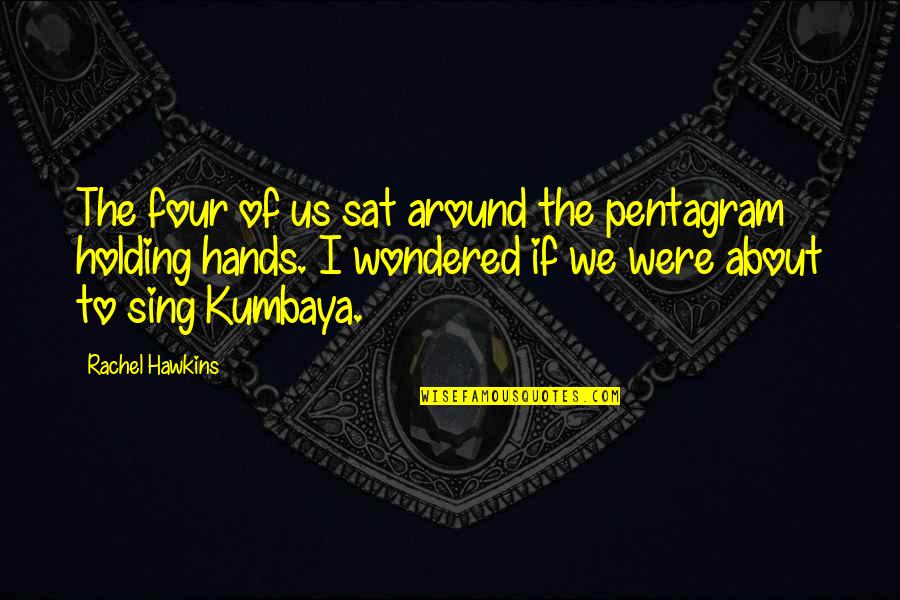 Sat Quotes By Rachel Hawkins: The four of us sat around the pentagram