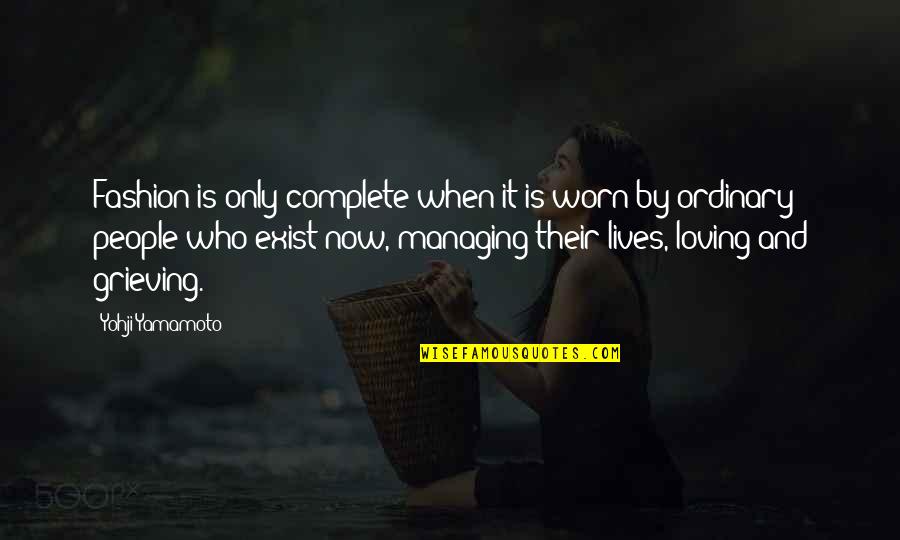 Satan And Angel Quotes By Yohji Yamamoto: Fashion is only complete when it is worn Satan And Angel Quotes By Yohji Yamamoto: Fashion is only complete when it is worn