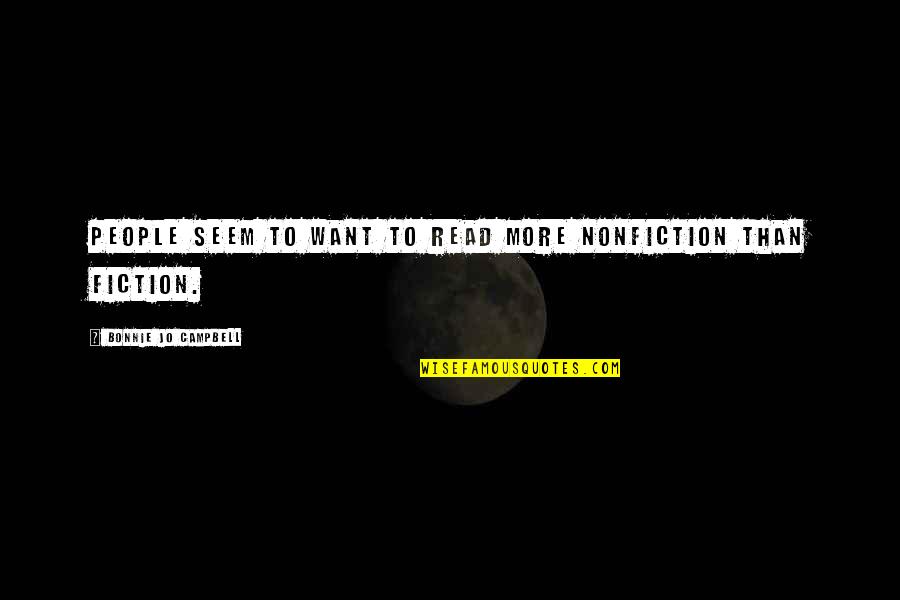 Satanists Pray Quotes By Bonnie Jo Campbell: People seem to want to read more nonfiction Satanists Pray Quotes By Bonnie Jo Campbell: People seem to want to read more nonfiction