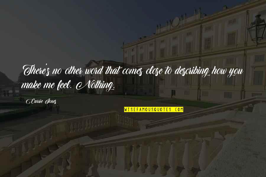 Satchelful Quotes By Carrie Jones: There's no other word that comes close to