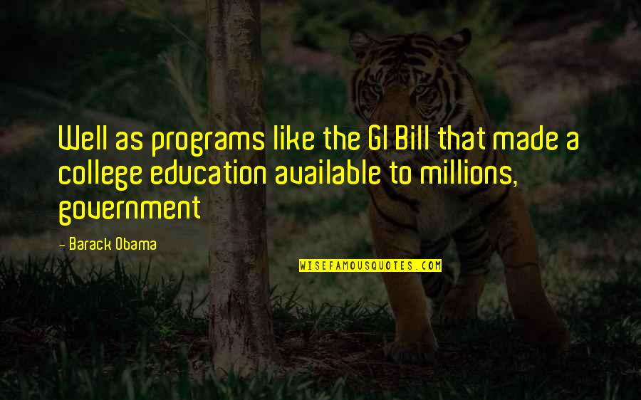 Sathya Sai About See Teachers Quotes By Barack Obama: Well as programs like the GI Bill that