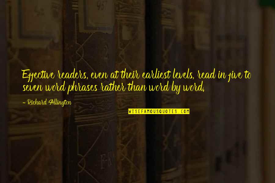 Sathya Sai About See Teachers Quotes By Richard Allington: Effective readers, even at their earliest levels, read