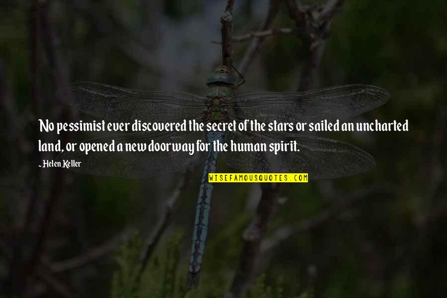 Satin Shirt Quotes By Helen Keller: No pessimist ever discovered the secret of the