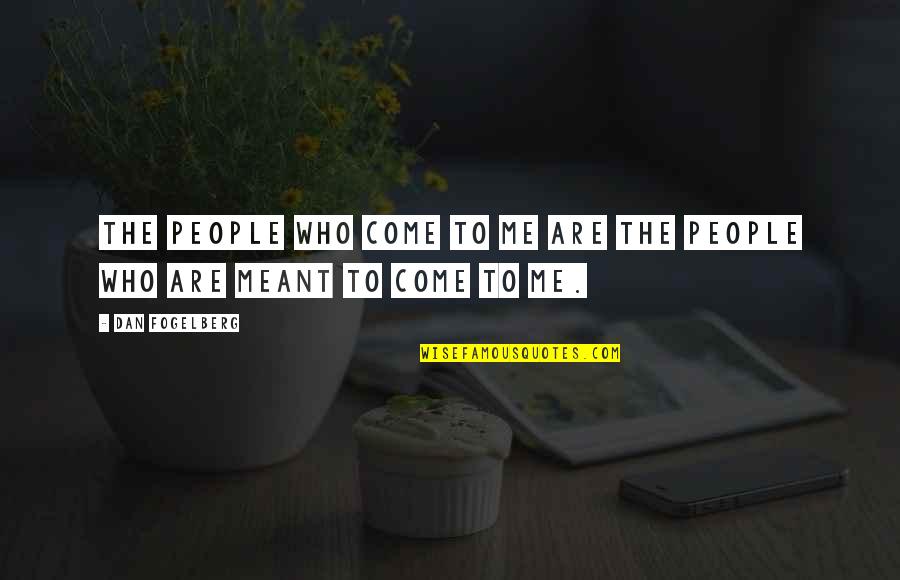 Satinado Que Quotes By Dan Fogelberg: The people who come to me are the