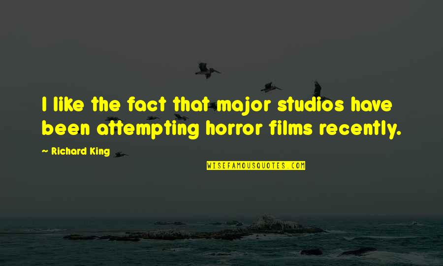 Satinder Sartaj Quotes By Richard King: I like the fact that major studios have
