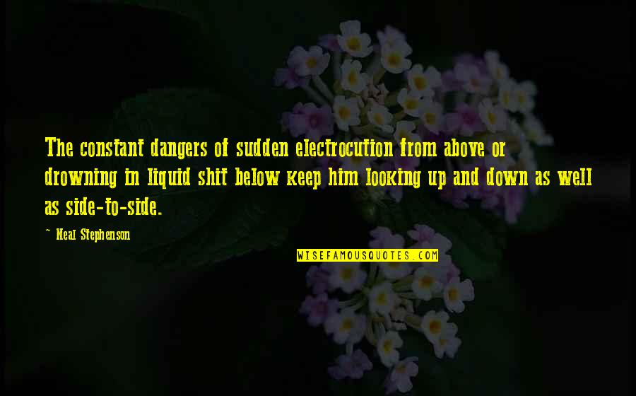 Satire In Huck Finn Quotes By Neal Stephenson: The constant dangers of sudden electrocution from above