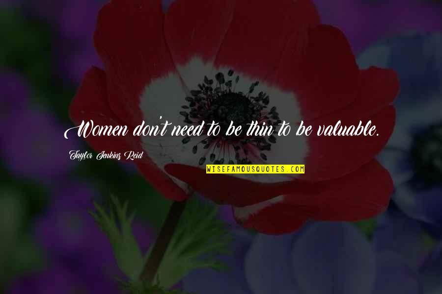 Satisfaccion Quotes By Taylor Jenkins Reid: Women don't need to be thin to be Satisfaccion Quotes By Taylor Jenkins Reid: Women don't need to be thin to be