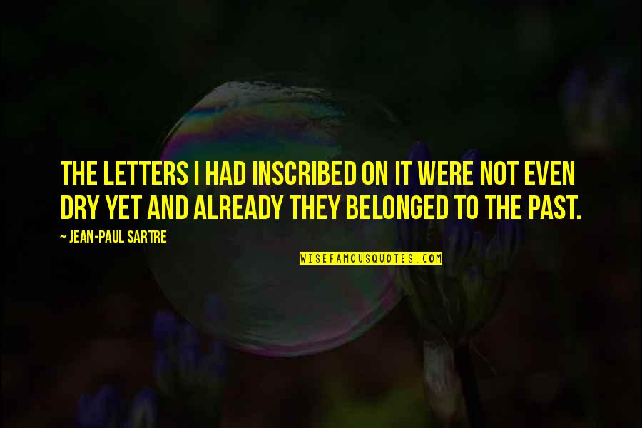 Satisfacer Necesidades Quotes By Jean-Paul Sartre: The letters I had inscribed on it were Satisfacer Necesidades Quotes By Jean-Paul Sartre: The letters I had inscribed on it were