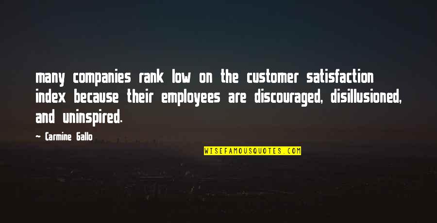 Satisfaction Customer Quotes By Carmine Gallo: many companies rank low on the customer satisfaction