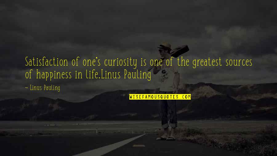 Satisfaction Of The Artist Quotes By Linus Pauling: Satisfaction of one's curiosity is one of the