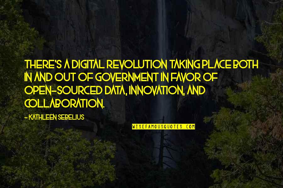 Satisfy Your Man Quotes By Kathleen Sebelius: There's a digital revolution taking place both in Satisfy Your Man Quotes By Kathleen Sebelius: There's a digital revolution taking place both in
