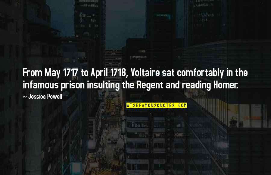 Sat'st Quotes By Jessica Powell: From May 1717 to April 1718, Voltaire sat