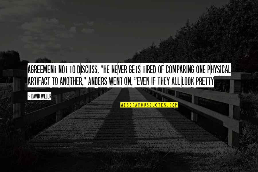 Saturday Climbing Important Quotes By David Weber: Agreement not to discuss. "He never gets tired