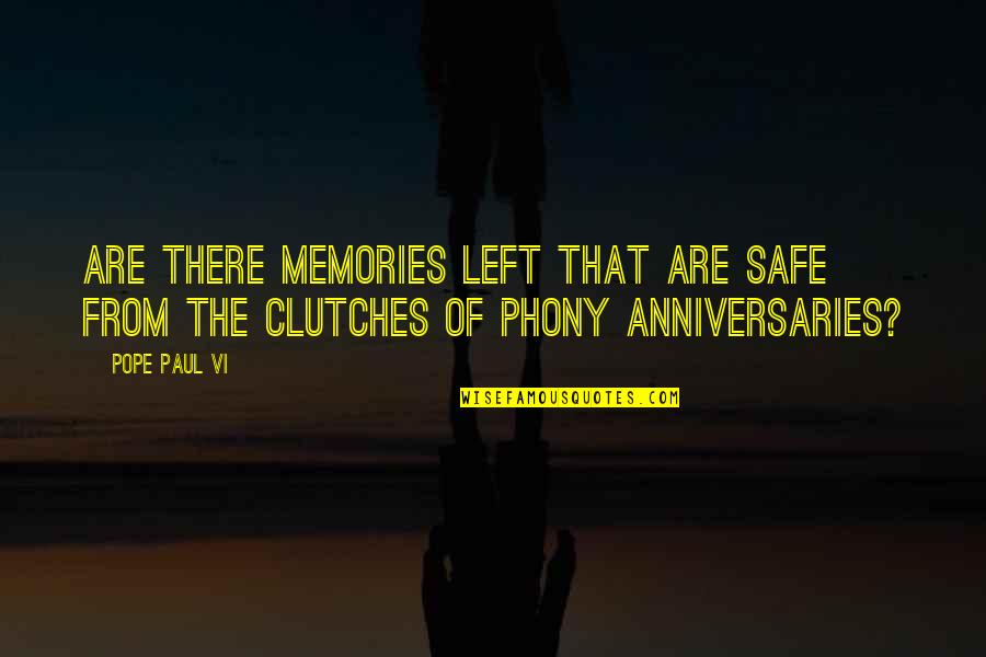 Saturday Climbing Important Quotes By Pope Paul VI: Are there memories left that are safe from