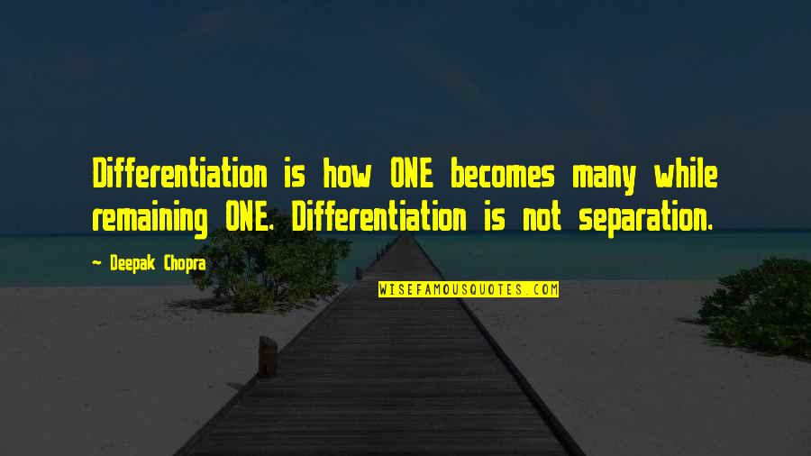 Saturday Night Live Alex Trebek Sean Connery Quotes By Deepak Chopra: Differentiation is how ONE becomes many while remaining Saturday Night Live Alex Trebek Sean Connery Quotes By Deepak Chopra: Differentiation is how ONE becomes many while remaining
