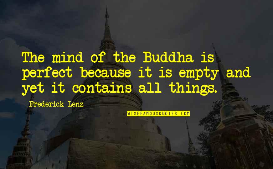 Saturday Stream Quotes By Frederick Lenz: The mind of the Buddha is perfect because