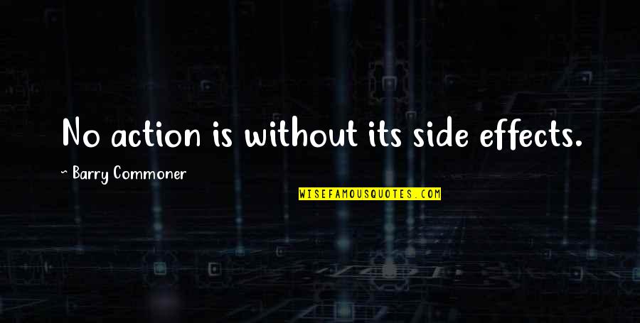 Saturday Workout Image Quotes By Barry Commoner: No action is without its side effects. Saturday Workout Image Quotes By Barry Commoner: No action is without its side effects.