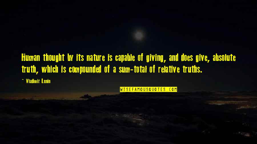 Saturdays Quote Quotes By Vladimir Lenin: Human thought by its nature is capable of Saturdays Quote Quotes By Vladimir Lenin: Human thought by its nature is capable of