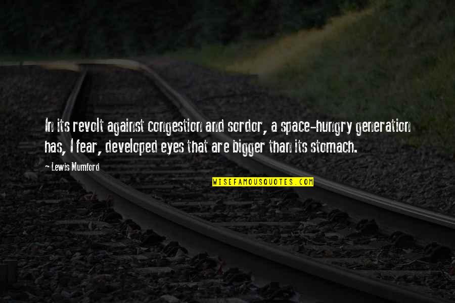 Satya Nadella Tech Intensity Quote Quotes By Lewis Mumford: In its revolt against congestion and sordor, a Satya Nadella Tech Intensity Quote Quotes By Lewis Mumford: In its revolt against congestion and sordor, a