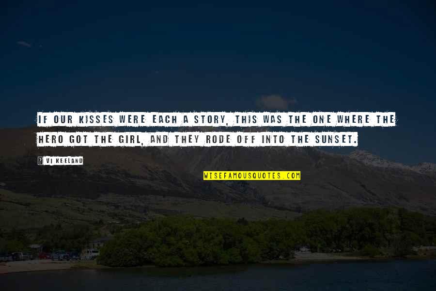 Satyadev Wife Quotes By Vi Keeland: If our kisses were each a story, this Satyadev Wife Quotes By Vi Keeland: If our kisses were each a story, this