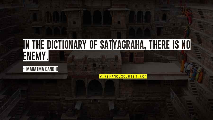 Satyagraha Quotes By Mahatma Gandhi: In the dictionary of satyagraha, there is no Satyagraha Quotes By Mahatma Gandhi: In the dictionary of satyagraha, there is no