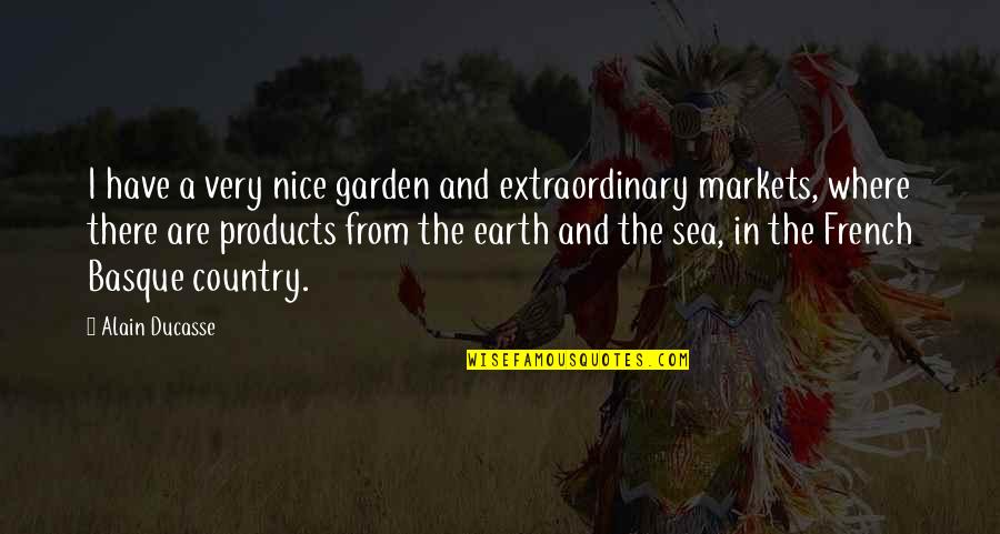 Satyavratananda Quotes By Alain Ducasse: I have a very nice garden and extraordinary Satyavratananda Quotes By Alain Ducasse: I have a very nice garden and extraordinary